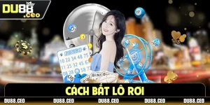 Cách Bắt Lô Rơi Để Thành Công Đổi Đời Trong Phút Mốt